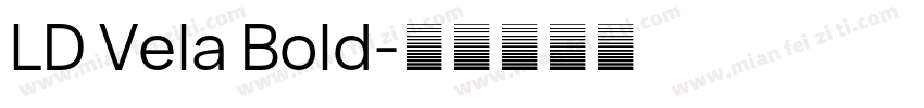 LD Vela Bold字体转换